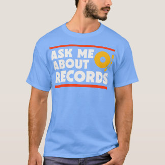 Frag Me über Platten Music Lover Record Collector T-Shirt