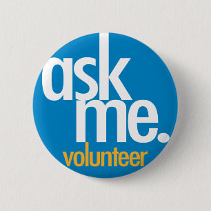 Frag mich. Blauer Freiwilligen-Button Button