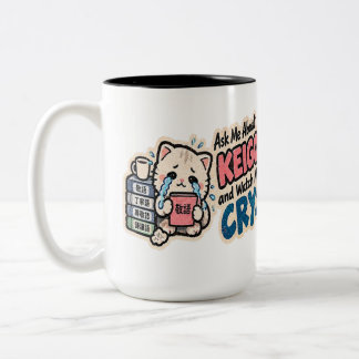 Frag mich Keigo Watch Cry Zweifarbige Tasse