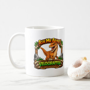 Frag mich nach dem Velociraptor Heiße Schokolade Kaffeetasse