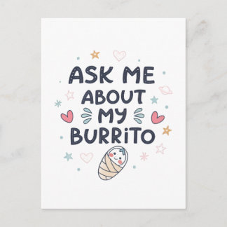 Frag mich nach meinem Burrito Süße Baby Kunst Postkarte