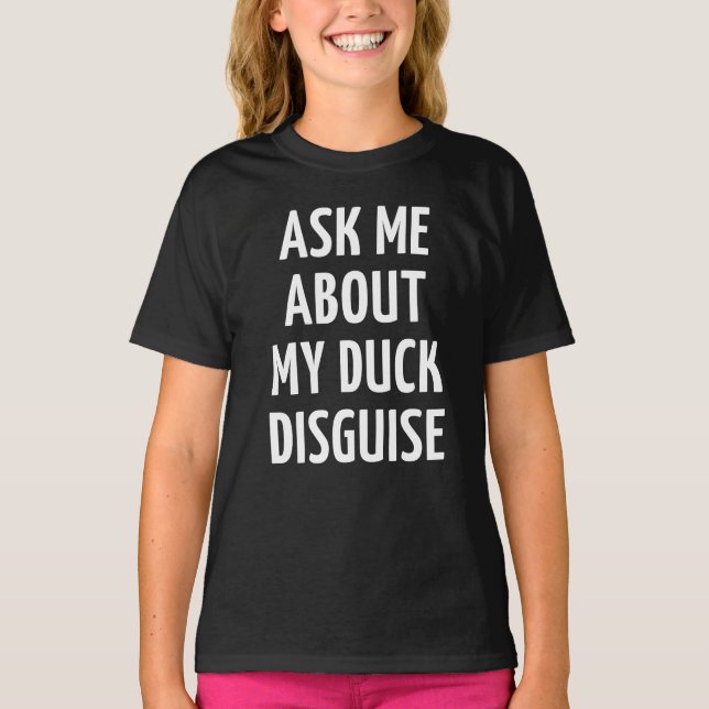 Frag mich nach meinem Entenkostüm T-Shirt (Vorderseite)