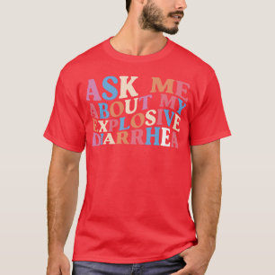 Frag mich nach meinem explosiven Durchfall kantige T-Shirt