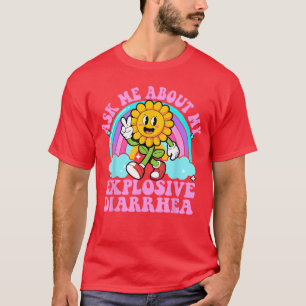 Frag mich nach meinem explosiven Durchfall Lustig T-Shirt