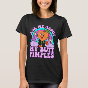 Frag mich nach meinem Hintern Mples Lustig Peinlic T-Shirt