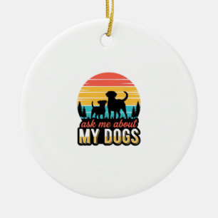 Frag mich nach meinem Hunde Vintage Hundeliebhaber Keramik Ornament