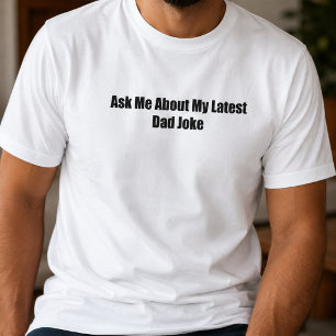 Frag mich nach meinem neuesten Papa-Witz-Typografi T-Shirt