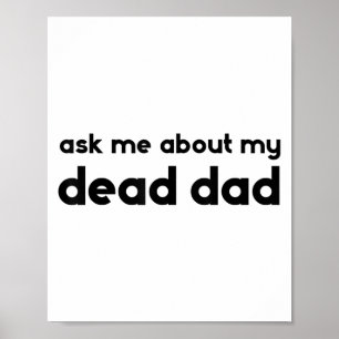 Frag mich nach meinem toten Vater Lustiger Sarkasm Poster