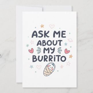 Frag mich nach meiner Burrito süße Baby Kunst Einladung