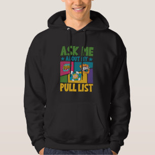 Frag mich nach meiner Pull-Liste für Comic-Sammler Hoodie