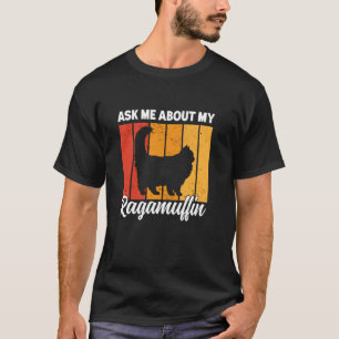 Frag mich nach meiner Ragamuffin-Katze Lustige Rag T-Shirt