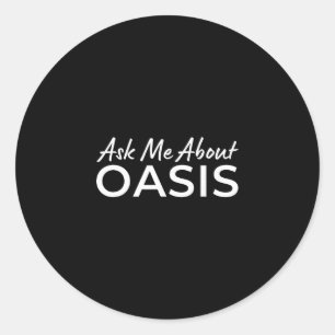 Frag mich nach Oasis 2025 Urlaub Kalifornien Ca So Runder Aufkleber
