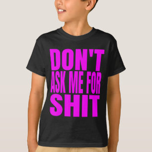 Frag mich nicht nach T-Shirt