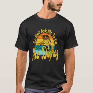 Frag mich nicht, ob ich den Abwasch mache Retro-Ka T-Shirt