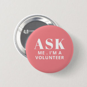 Frag mich Pink Freiwilligen-Button Button
