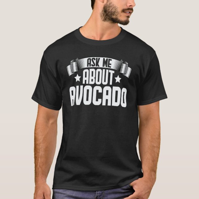 Frag mich über Avocado  Avocado Vegan Gemüse T-Shirt (Vorderseite)