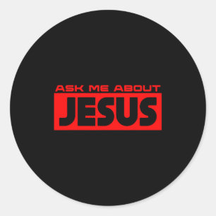 Frag mich über Jesus Christlicher Glaube Evangeliu Runder Aufkleber
