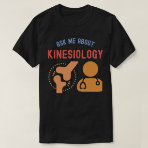 Frag mich über Kinesiologie, Kinesiologin T-Shirt