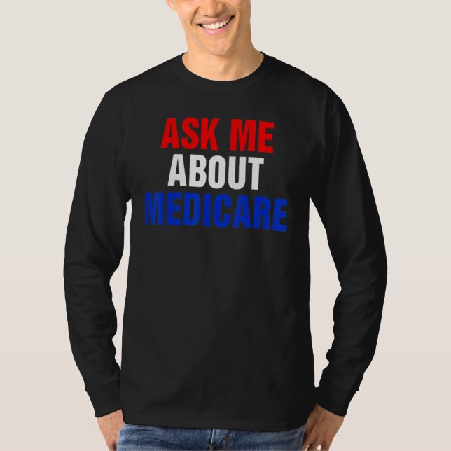 frag mich über Medicare T-Shirt (Vorderseite)