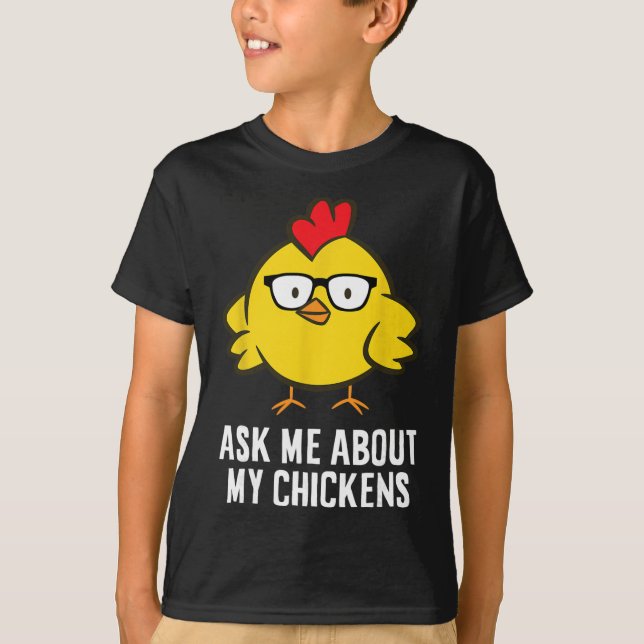 Frag mich über meine Hühner  T-Shirt (Vorderseite)