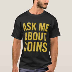 Frag mich über Münzen Schatzsuche Detektorist T-Shirt