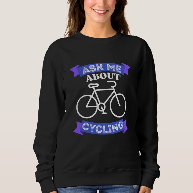frag mich über Radfahren Sweatshirt (Vorderseite)