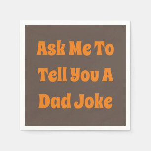 Frag mir, dir einen Vater Joke Napkins zu erzählen Serviette