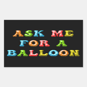 Frag mir für einen Ballon - Spaß farbenfrohe Kinde Rechteckiger Aufkleber