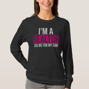 Frag mir für meine Karte Ich bin ein Immobilienmak T-Shirt