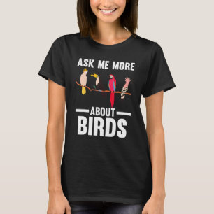 frag mir mehr über Vögel Vogelbeobachtung Vögel Vö T-Shirt