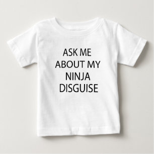 Frag mir meine Ninja-Verkleidung  Baby T-shirt