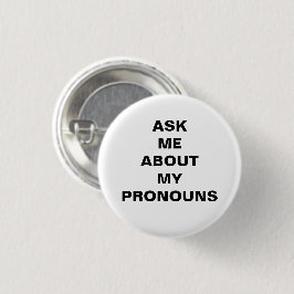 "Frag mir meine Pronouns" Lgbtq Stolz Schwarz-weiß Button