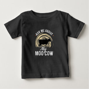 Frag mir meinen Moo CowA Kuh-Bauer Baby T-shirt