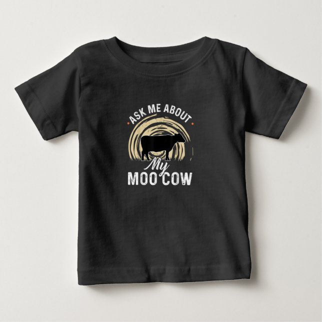 Frag mir meinen Moo    CowA Kuh-Bauer Baby T-shirt (Vorderseite)