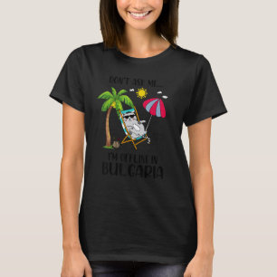 Frag mir nicht, dass ich im Bulgarischen Cat Fun S T-Shirt
