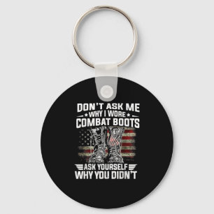 Frag mir nicht, warum ich Kampfstiefel habe, die d Schlüsselanhänger