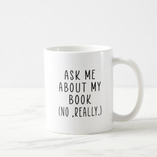 Frag mir nicht wirklich über mein Buch Kaffeetasse