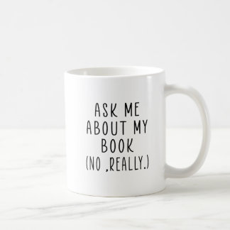 Frag mir nicht wirklich über mein Buch Kaffeetasse