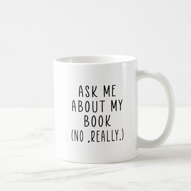 Frag mir nicht wirklich über mein Buch Kaffeetasse (Rechts)