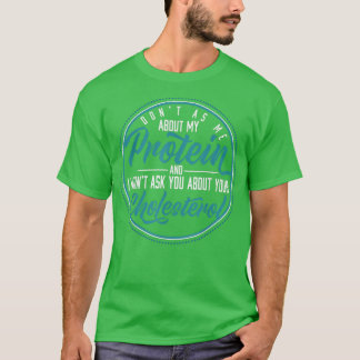 Frag mir nichts über meine Proteinvegane 451 T-Shirt
