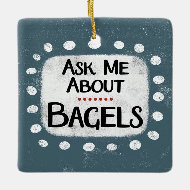 Frag mir über Bagels Ornament (Vorderseite)