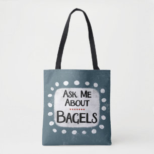 Frag mir über Bagels Tote Bag