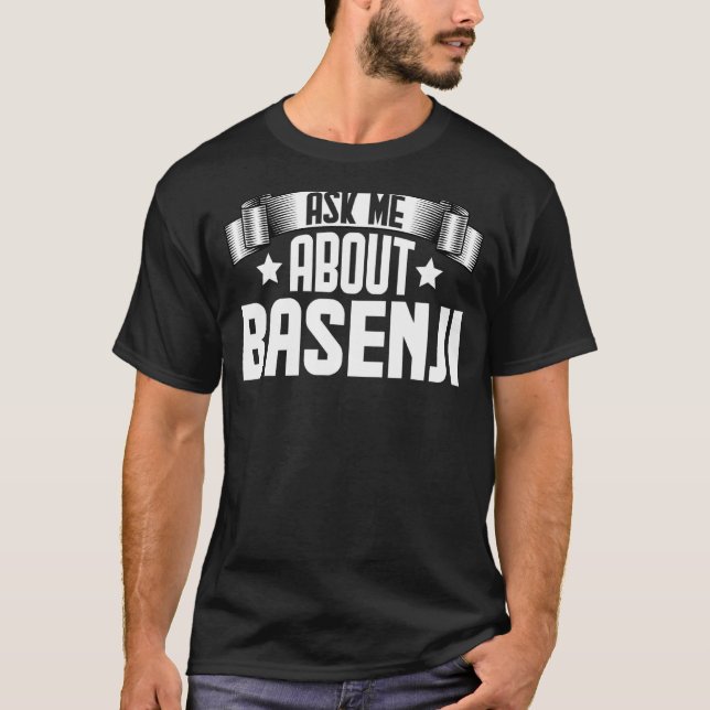 Frag mir über Basenji Basenji Dog T-Shirt (Vorderseite)