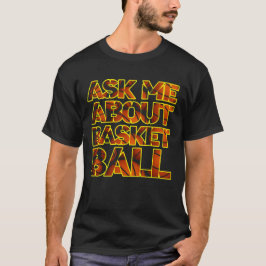 frag mir über Basketball T-Shirt