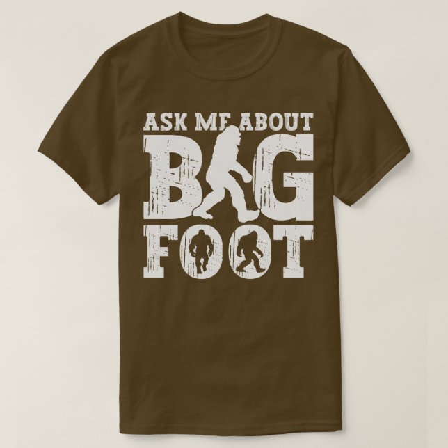 Frag mir Über Bigfoot Bigfoot Sasquatch glaubver v T-Shirt (Design vorne)