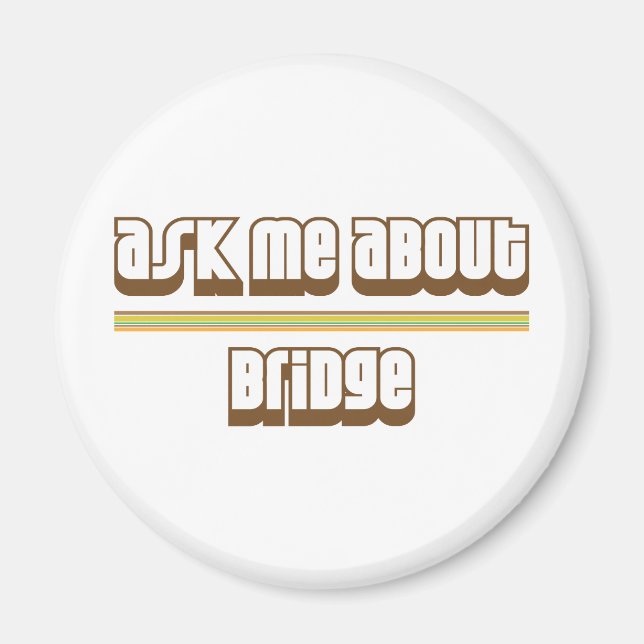 Frag mir über Bridge Magnet (Vorne)