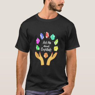 Frag mir über Crystals Funny Witchy Hexe Crystal C T-Shirt