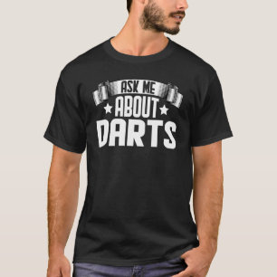 Frag mir über Darts Dartboard Darts Player T-Shirt