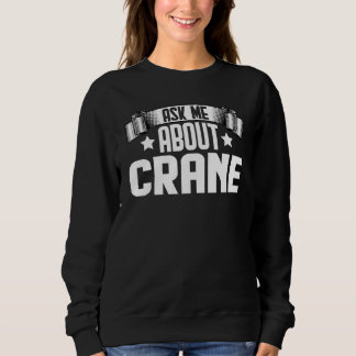 Frag mir über den Krankraftwerksbetreiber Sweatshirt