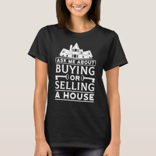 Frag mir über den Verkauf eines Immobilien Realto T-Shirt